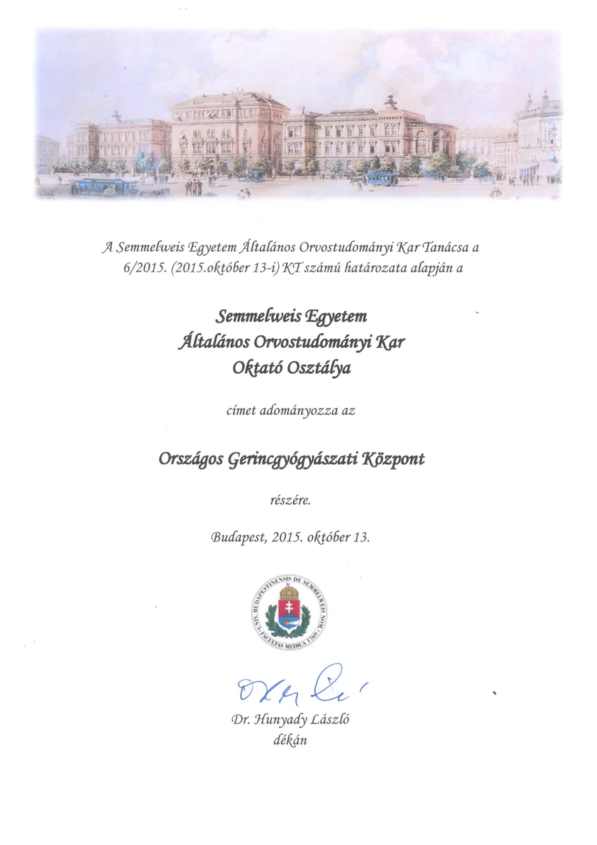 Határozat az Országos Gerincgyógyászati Központ részére. A Semmelweis Egyetem Általános Orvostudományi Karának Oktató Osztálya.