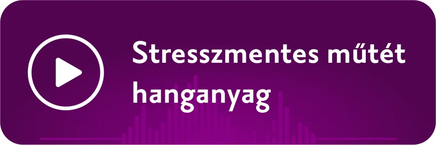 Stresszmentes műtét hanganyag